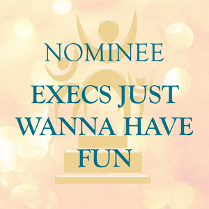 Team Page: Execs Just Wanna Have Fun